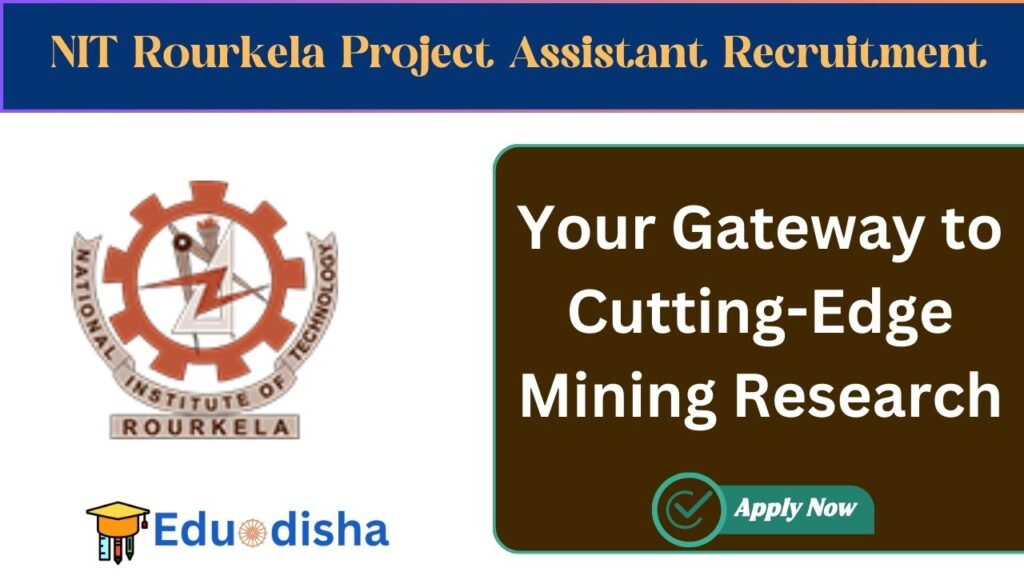 NIT Rourkela Project Assistant Recruitment