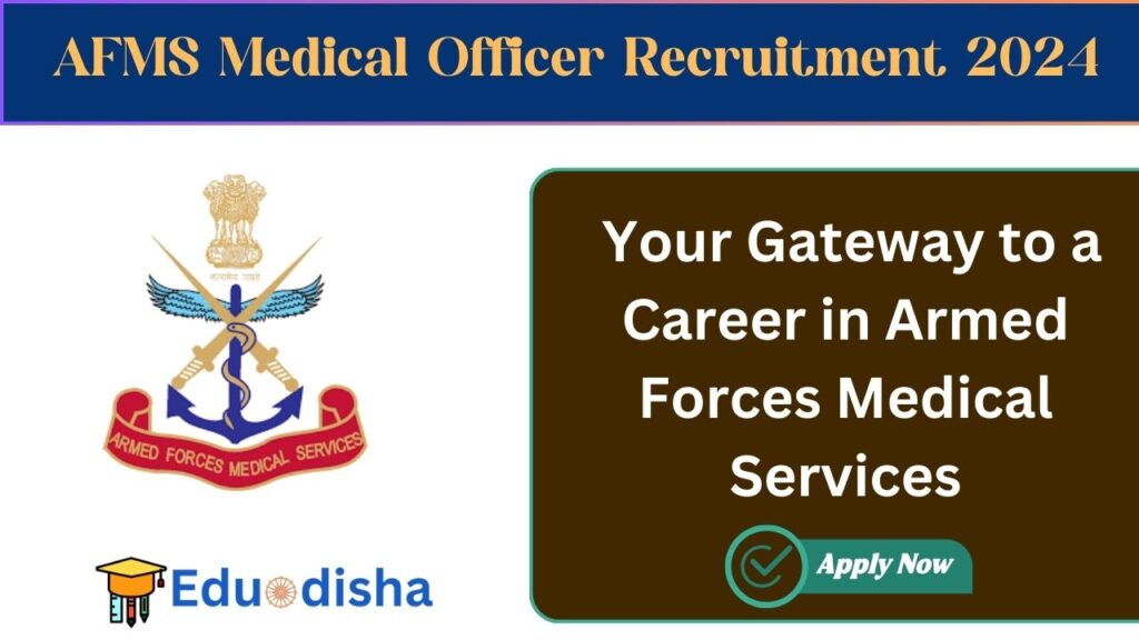 AFMS Medical Officer Recruitment 2024