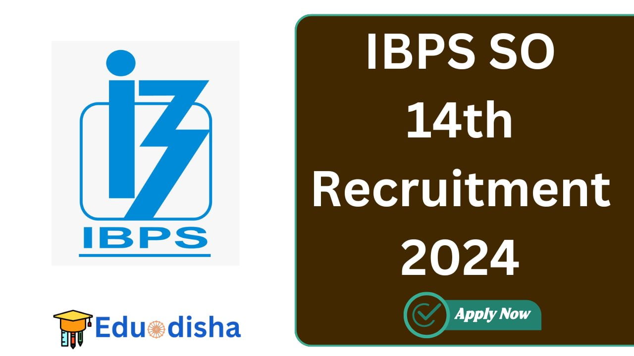 IBPS SO 14th Recruitment 2024