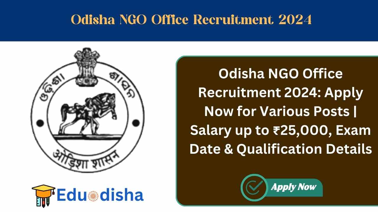 Odisha NGO Office Recruitment 2024