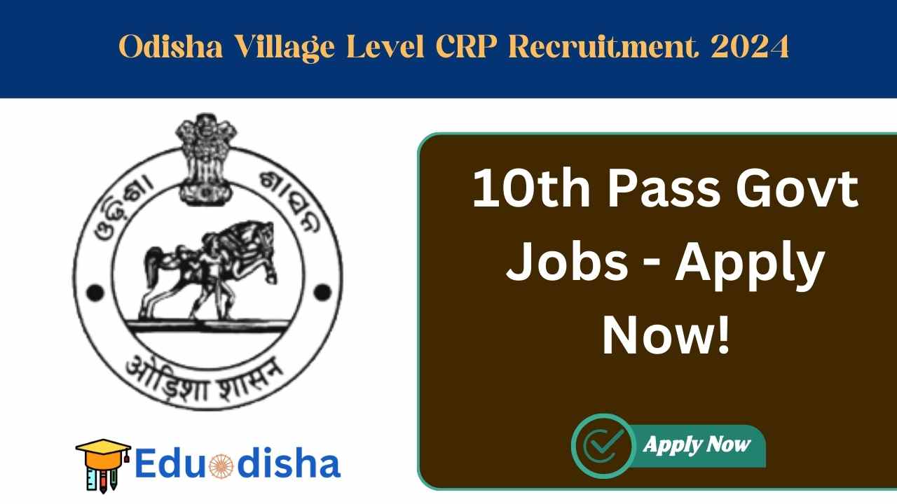 Odisha Village Level CRP Recruitment 2024